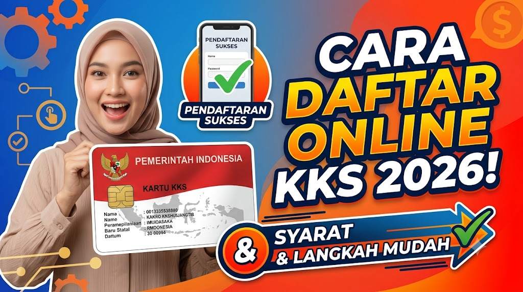 Apa Itu Kartu KKS Merah Putih 2026 Lengkap Cara Daftar Update Terbaru