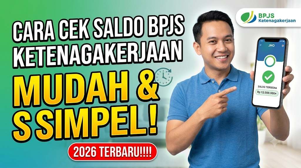 Cara Cek Saldo BPJS Ketenagakerjaan di JMO, Lewat WA, Hanya Pakai KTP (Panduan Lengkap 2026)