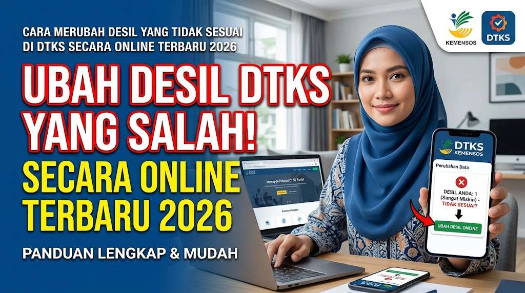 Cara Merubah Desil yang Tidak Sesuai di DTKS Secara Online Terbaru 2026