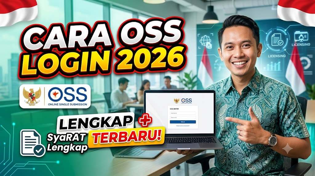 Cara OSS Login Password Indonesia 2026 Lengkap Syarat Pendaftaran Terbaru