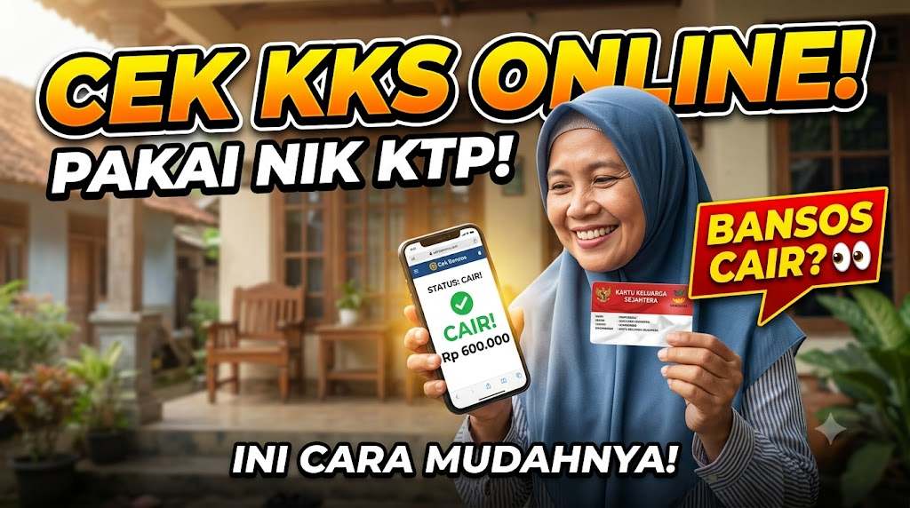 Cek KKS Online dengan NIK, Login Bansos Cair atau Tidak? Ini Cara Ceknya!