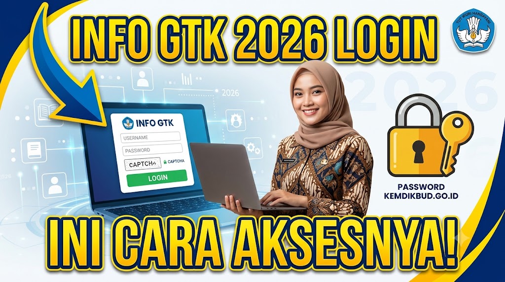 Info GTK 2026 Login Password Kemdikbud go id Ini Cara Aksesnya