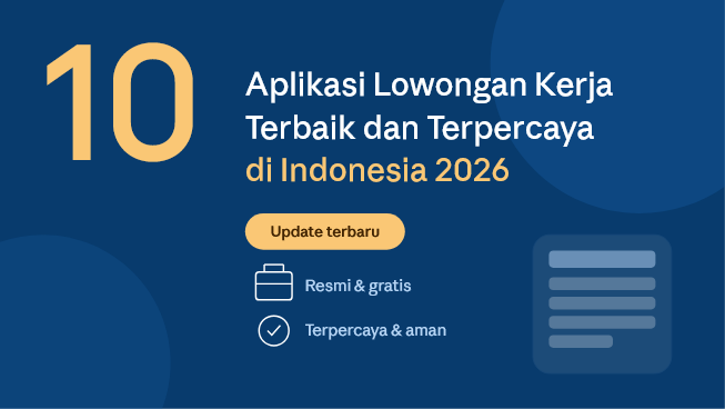 10 Aplikasi Lowongan Kerja Terbaik dan Terpercaya di Indonesia 2026