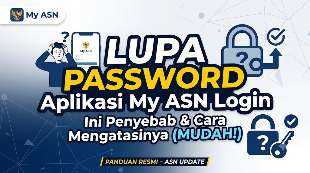 Aplikasi My ASN Login Lupa Password, Ini Penyebab dan Cara Mengatasinya