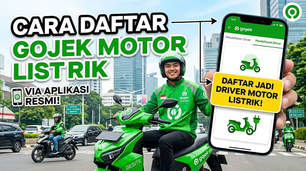 Cara Daftar Gojek Motor Listrik Online 2026, Syarat, Proses, dan Keuntungannya