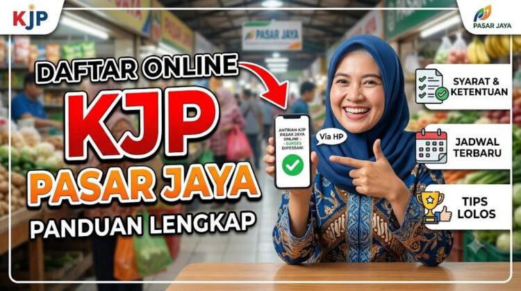 Antrian KJP Pasar Jaya Co Id Daftar Online Login via HP: Syarat, Jadwal, dan Tips Lolos