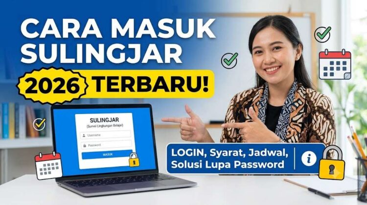 Cara Masuk Sulingjar Login 2026 Terbaru: Syarat, Jadwal, dan Solusi Jika Lupa Password