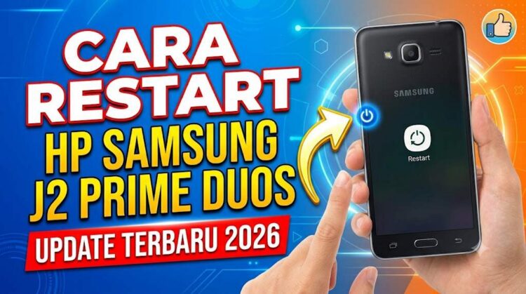 Cara Restart HP Samsung J2 Prime Duos Update Terbaru 2026