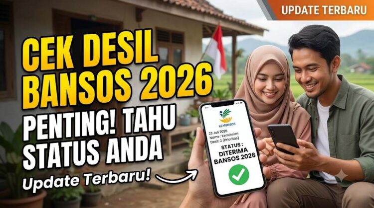 Cek Desil Bansos 2026 Penting untuk Tahu Status Penerima Bantuan Pemerintah, Update Terbaru