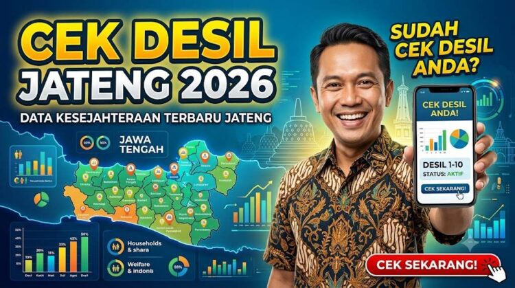 Cek Desil Jateng 2026, Panduan Lengkap Cara Mengetahui Status Kesejahteraan Keluarga Anda