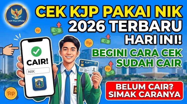Cek KJP Pakai NIK 2026 Terbaru Hari Ini, Begini Cara Cek Sudah Cair Atau Belum