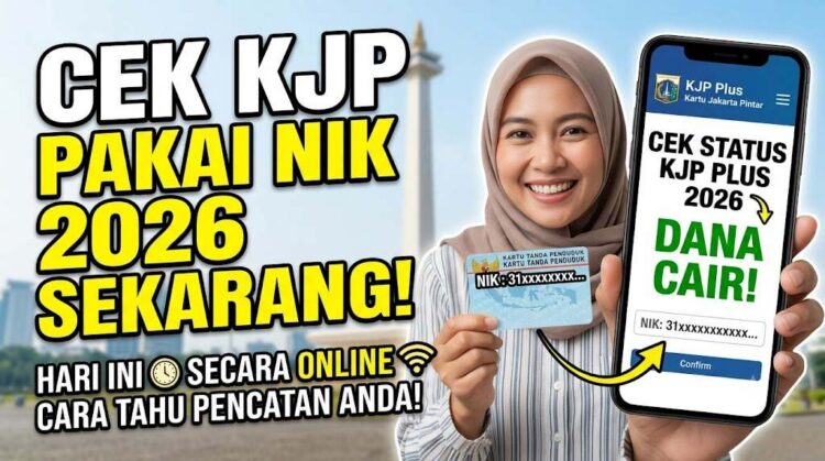 Cek KJP Pakai NIK 2026 Terbaru Hari Ini Secara Online: Ini Cara Tahu Status Pencairan Anda
