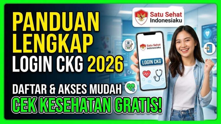 Satu Sehat Indonesiaku Login CKG: Panduan Lengkap Daftar & Akses Cek Kesehatan Gratis 2026